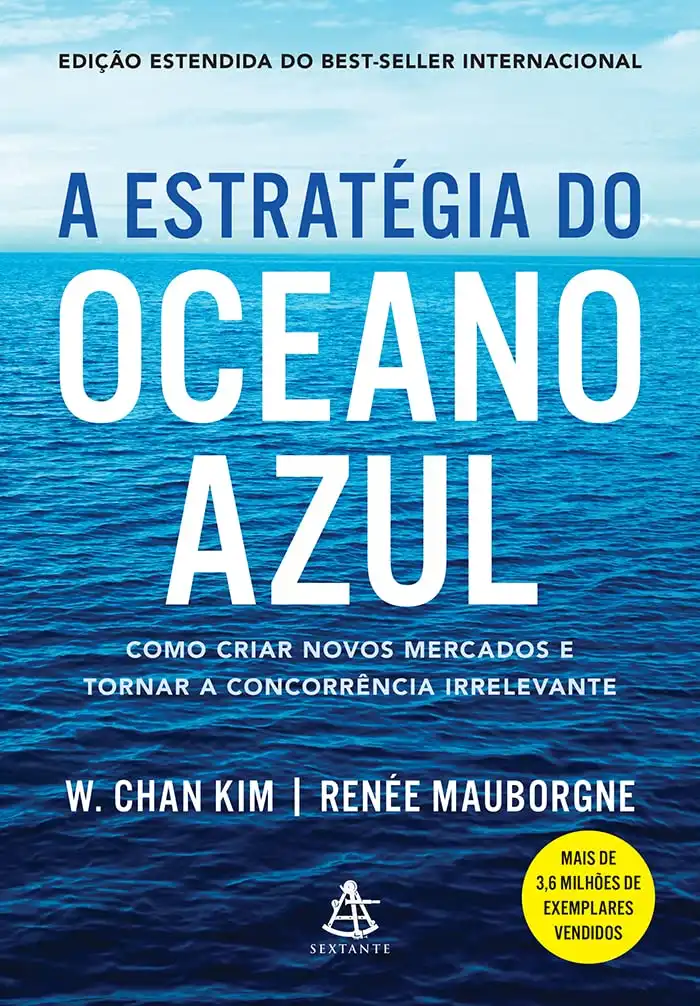 A Estratégia do Oceano Azul - W. Chan Kim, Renée Mauborgne