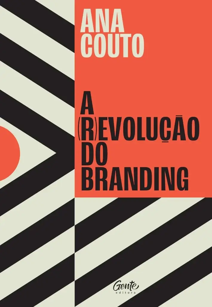 A Revolução do Branding - Ana Couto