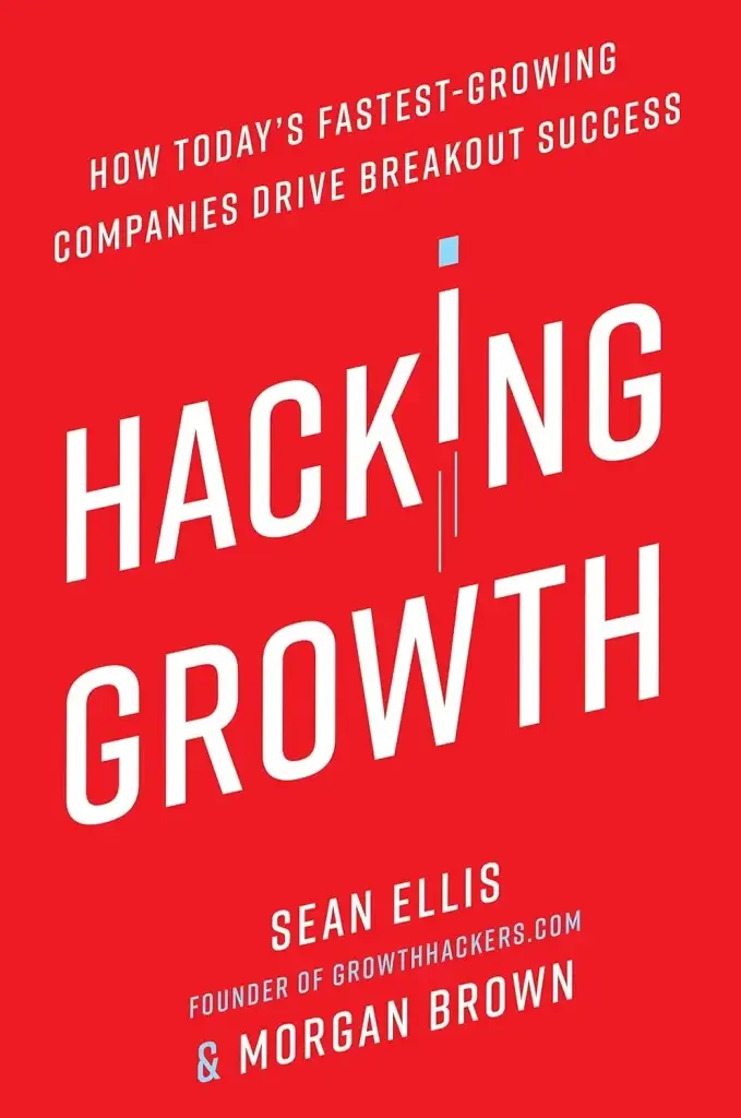 Hackeando Crescimento - Sean Ellis, Morgan Brown